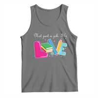 Inspirational Teacher Tank Top Not Just A Job Its Love - Wonder Print Shop