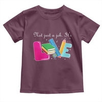 Inspirational Teacher Toddler T Shirt Not Just A Job Its Love - Wonder Print Shop