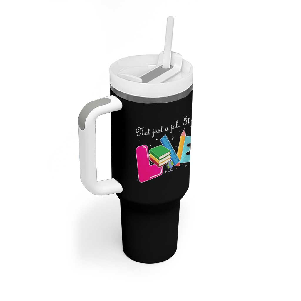 Inspirational Teacher Tumbler With Handle Not Just A Job Its Love