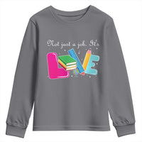 Inspirational Teacher Youth Sweatshirt Not Just A Job Its Love - Wonder Print Shop