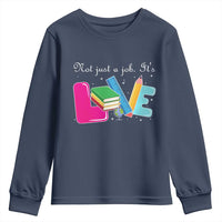 Inspirational Teacher Youth Sweatshirt Not Just A Job Its Love - Wonder Print Shop