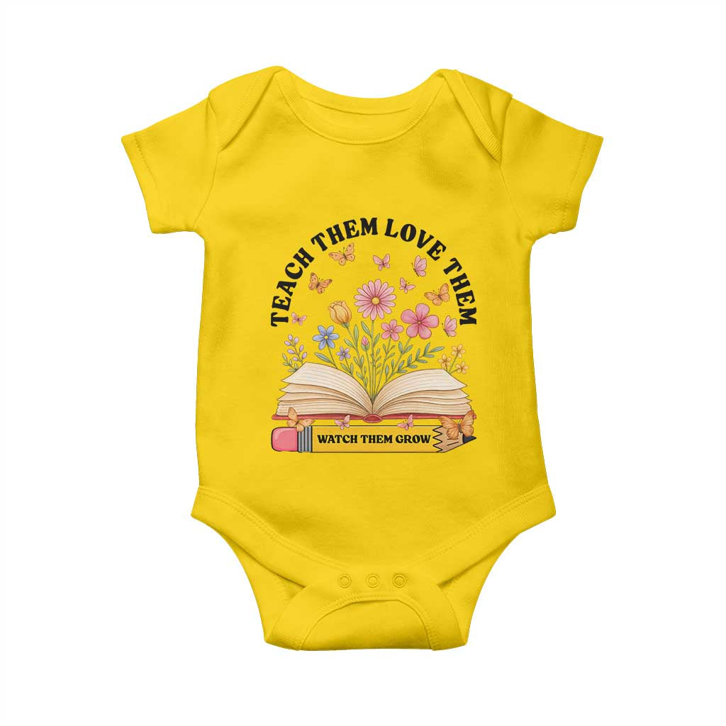 Teach Them Love Them Watch Them Grow Baby Onesie Inspirational Teacher Gift - Wonder Print Shop