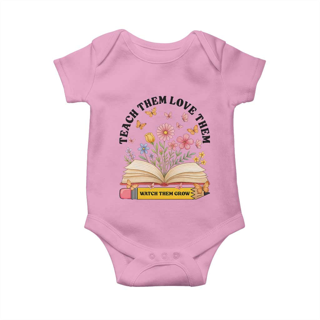 Teach Them Love Them Watch Them Grow Baby Onesie Inspirational Teacher Gift - Wonder Print Shop