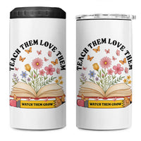 Teach Them Love Them Watch Them Grow 4 in 1 Can Cooler Tumbler Inspirational Teacher Gift