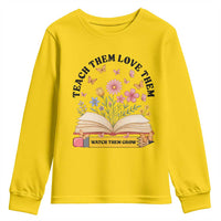 Teach Them Love Them Watch Them Grow Youth Sweatshirt Inspirational Teacher Gift - Wonder Print Shop