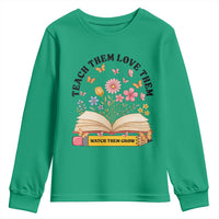 Teach Them Love Them Watch Them Grow Youth Sweatshirt Inspirational Teacher Gift - Wonder Print Shop