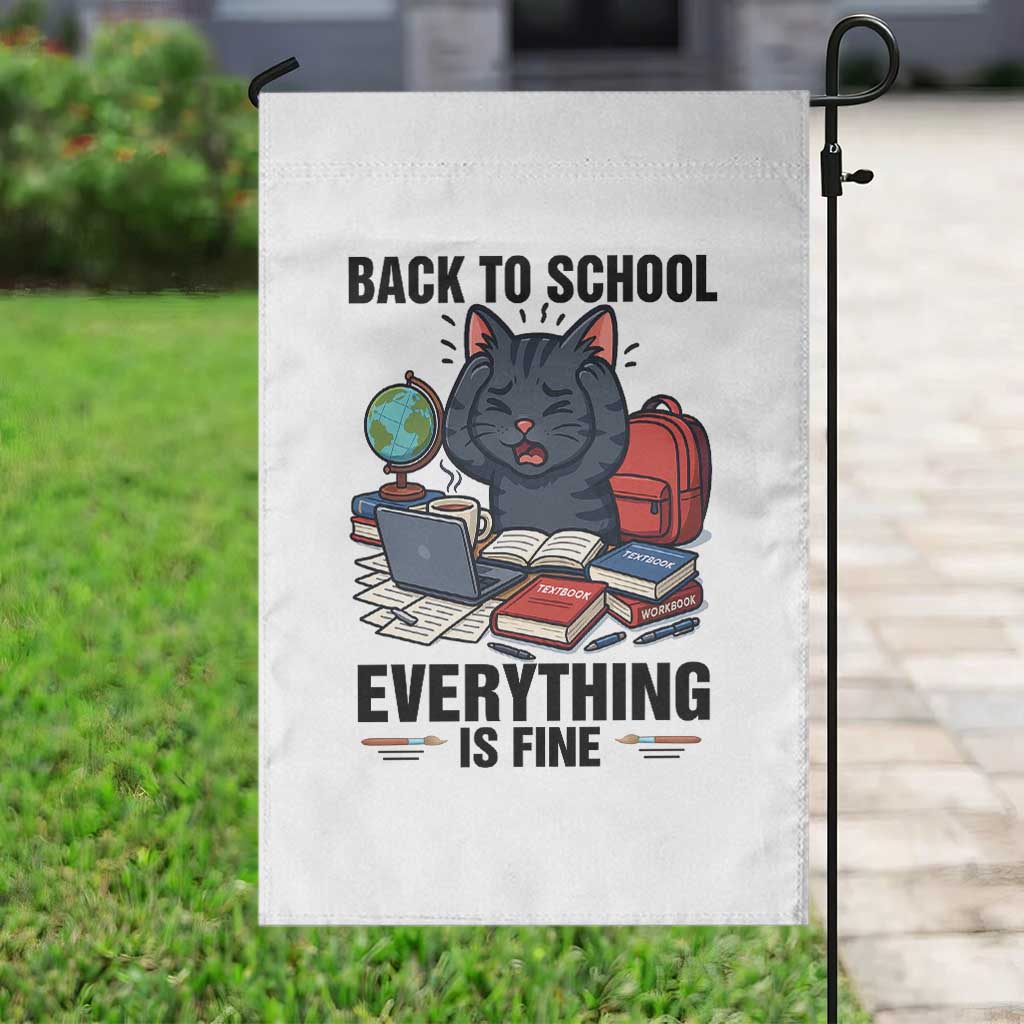 Funny Black Cat Garden Flag Back To School Everything Is Fine - Wonder Print Shop