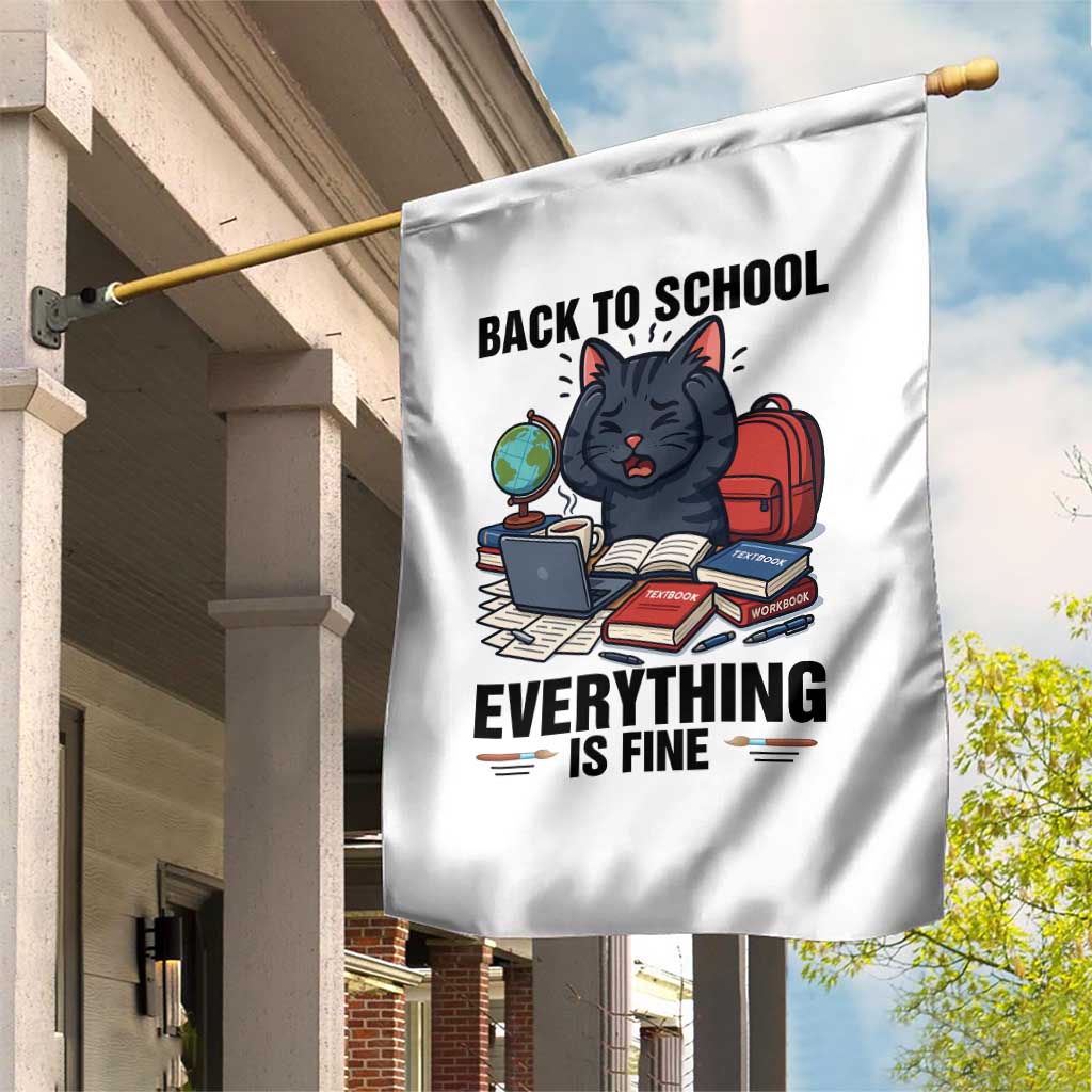 Funny Black Cat Garden Flag Back To School Everything Is Fine - Wonder Print Shop