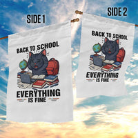 Funny Black Cat Garden Flag Back To School Everything Is Fine - Wonder Print Shop