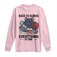 Funny Black Cat Long Sleeve Shirt Back To School Everything Is Fine - Wonder Print Shop