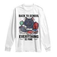 Funny Black Cat Long Sleeve Shirt Back To School Everything Is Fine - Wonder Print Shop