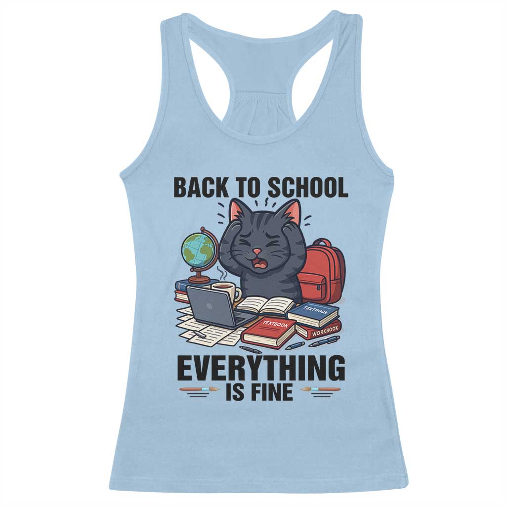 Funny Black Cat Racerback Tank Top Back To School Everything Is Fine - Wonder Print Shop