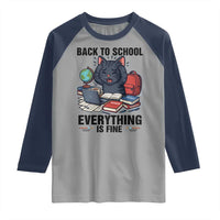 Funny Black Cat Raglan Shirt Back To School Everything Is Fine - Wonder Print Shop