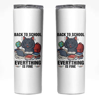 Funny Black Cat Skinny Tumbler Back To School Everything Is Fine