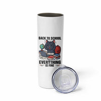 Funny Black Cat Skinny Tumbler Back To School Everything Is Fine