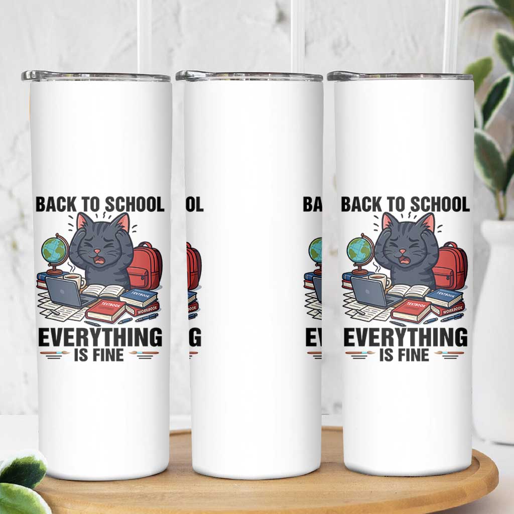 Funny Black Cat Skinny Tumbler Back To School Everything Is Fine
