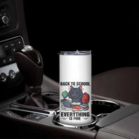 Funny Black Cat Skinny Tumbler Back To School Everything Is Fine