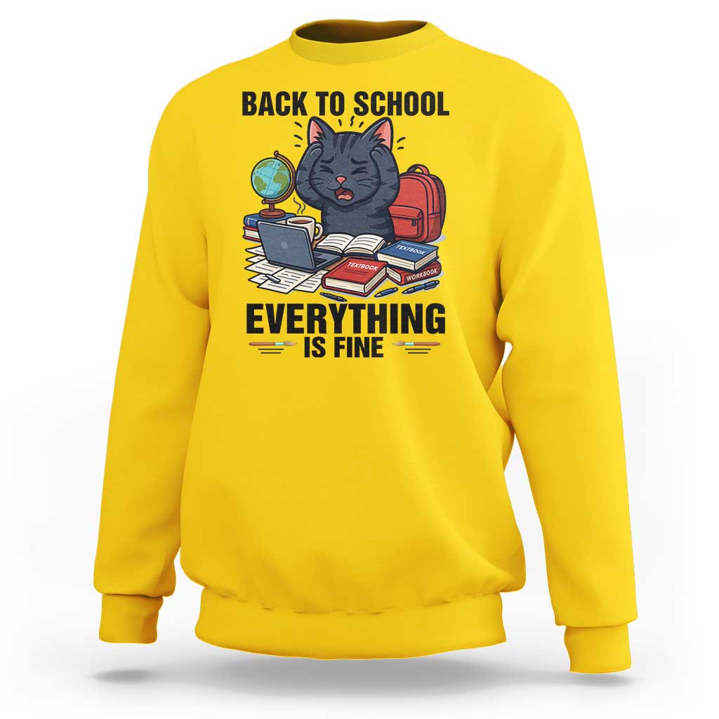 Funny Black Cat Sweatshirt Back To School Everything Is Fine - Wonder Print Shop