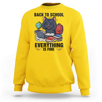 Funny Black Cat Sweatshirt Back To School Everything Is Fine - Wonder Print Shop
