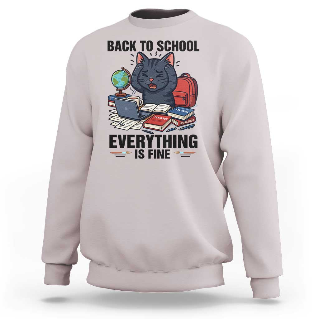 Funny Black Cat Sweatshirt Back To School Everything Is Fine - Wonder Print Shop