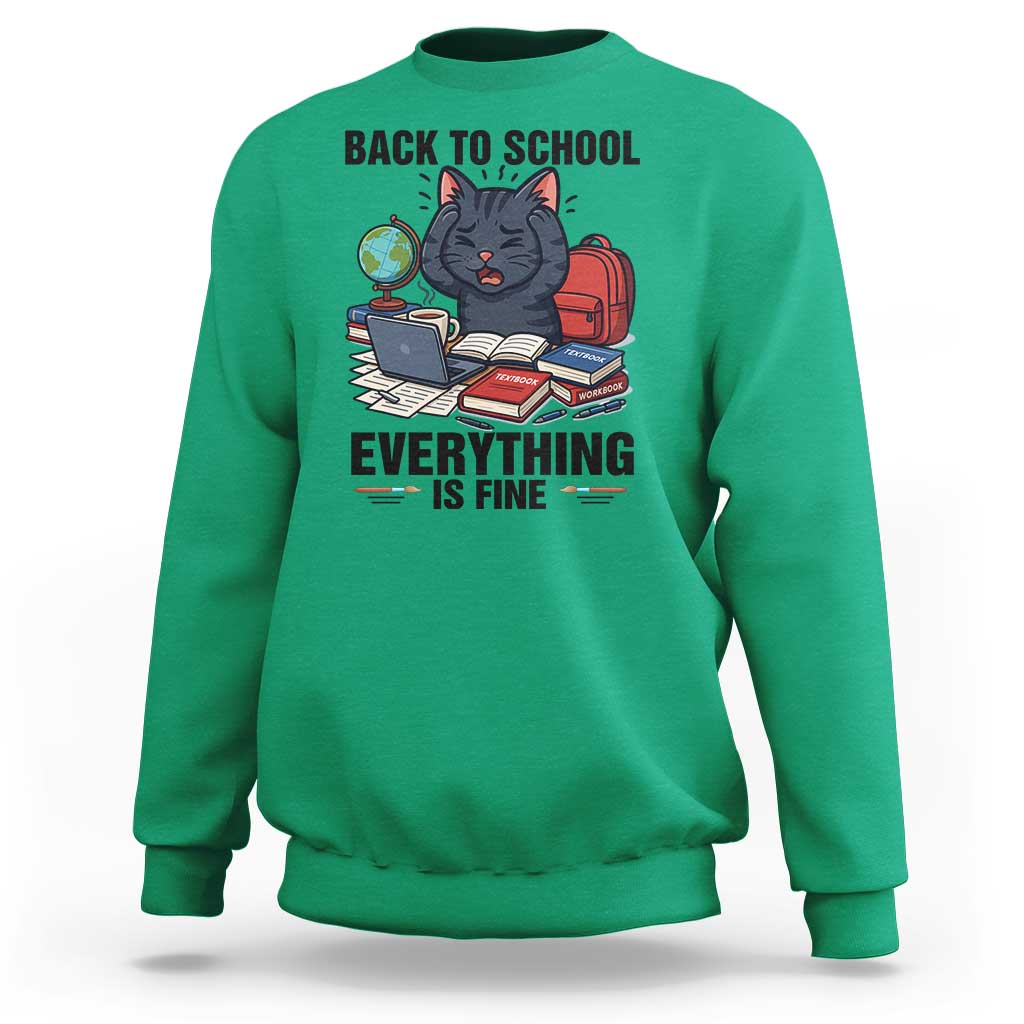 Funny Black Cat Sweatshirt Back To School Everything Is Fine - Wonder Print Shop