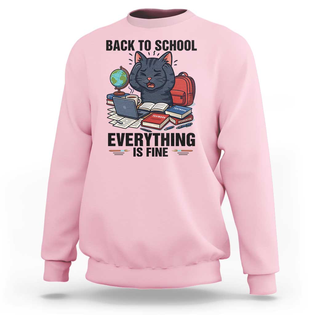 Funny Black Cat Sweatshirt Back To School Everything Is Fine - Wonder Print Shop