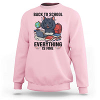 Funny Black Cat Sweatshirt Back To School Everything Is Fine - Wonder Print Shop