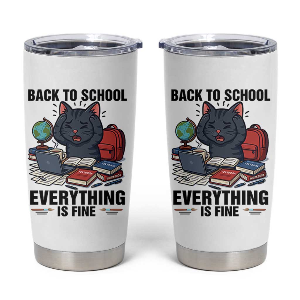 Funny Black Cat Tumbler Cup Back To School Everything Is Fine