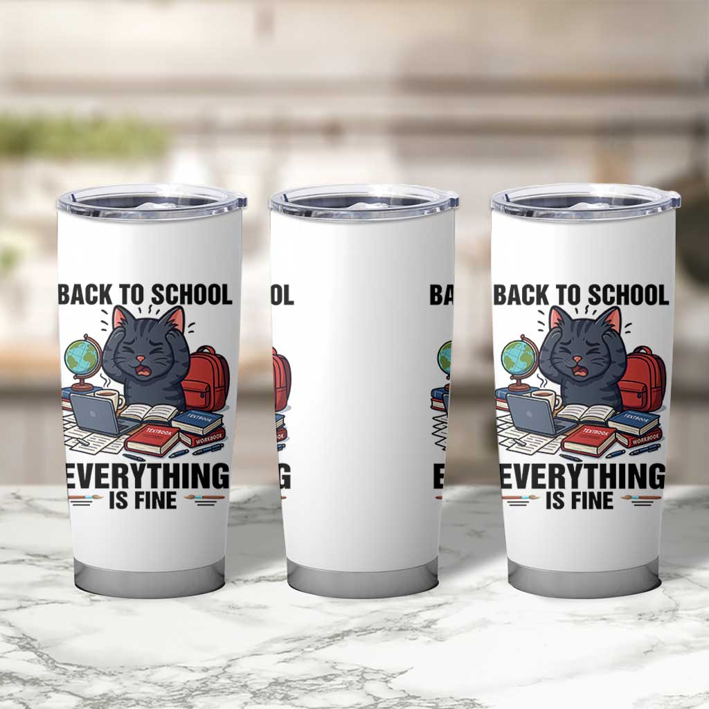 Funny Black Cat Tumbler Cup Back To School Everything Is Fine