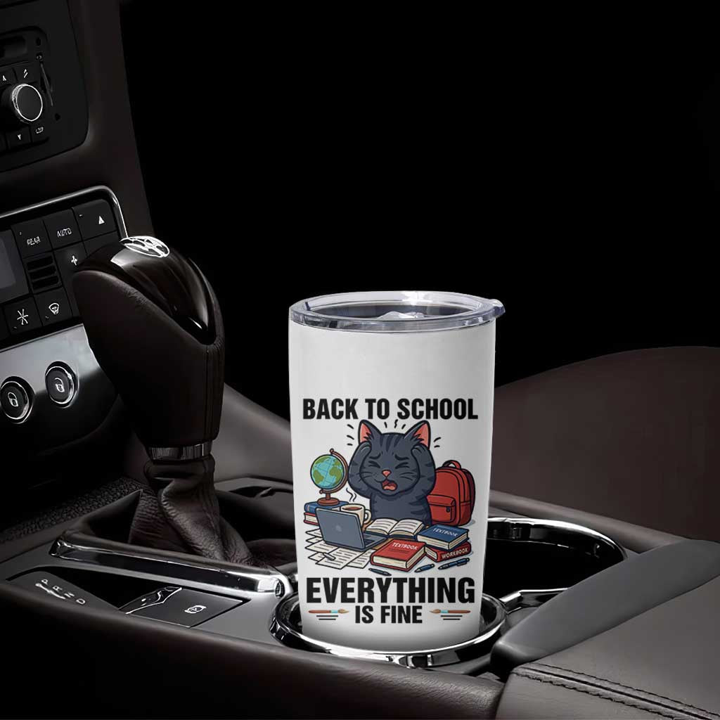 Funny Black Cat Tumbler Cup Back To School Everything Is Fine