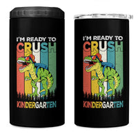 Funny Dinosaur Im Ready To Crush Kindergarten Gift 4 in 1 Can Cooler Tumbler