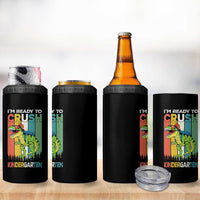 Funny Dinosaur Im Ready To Crush Kindergarten Gift 4 in 1 Can Cooler Tumbler