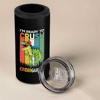 Funny Dinosaur Im Ready To Crush Kindergarten Gift 4 in 1 Can Cooler Tumbler