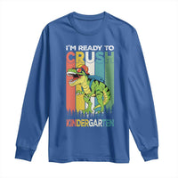 Funny Dinosaur Im Ready To Crush Kindergarten Gift Long Sleeve Shirt - Wonder Print Shop