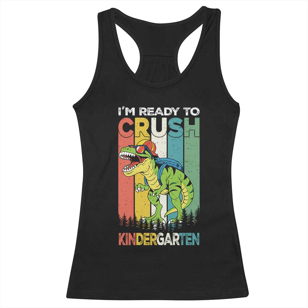 Funny Dinosaur Im Ready To Crush Kindergarten Gift Racerback Tank Top - Wonder Print Shop