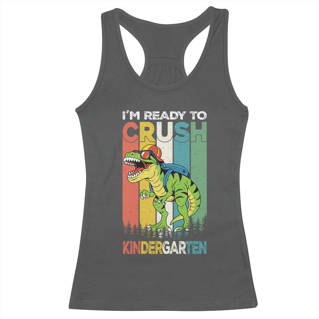 Funny Dinosaur Im Ready To Crush Kindergarten Gift Racerback Tank Top - Wonder Print Shop