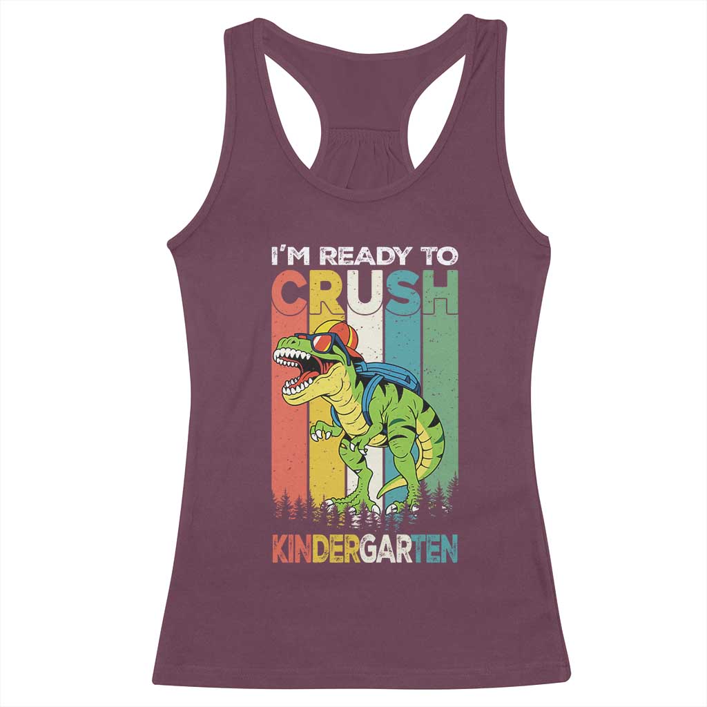 Funny Dinosaur Im Ready To Crush Kindergarten Gift Racerback Tank Top - Wonder Print Shop