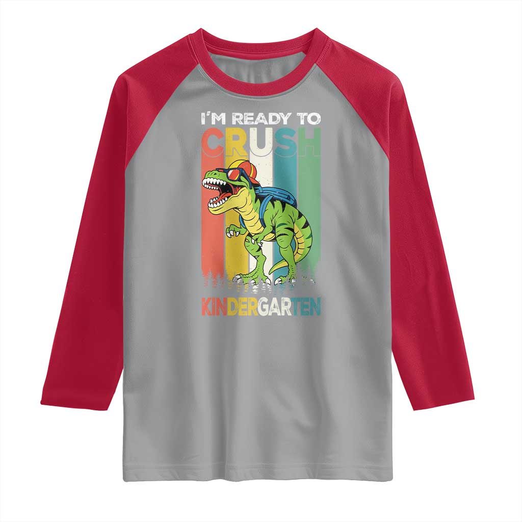 Funny Dinosaur Im Ready To Crush Kindergarten Gift Raglan Shirt - Wonder Print Shop