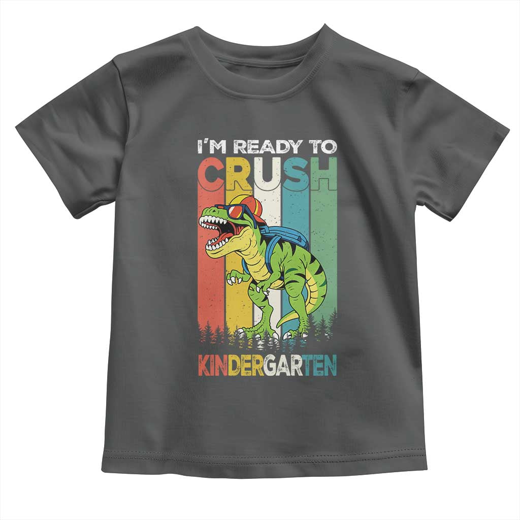 Funny Dinosaur Im Ready To Crush Kindergarten Gift Toddler T Shirt - Wonder Print Shop