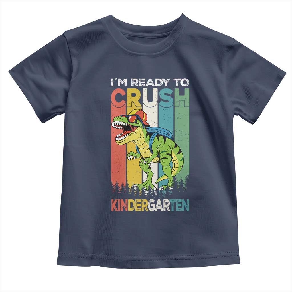 Funny Dinosaur Im Ready To Crush Kindergarten Gift Toddler T Shirt - Wonder Print Shop