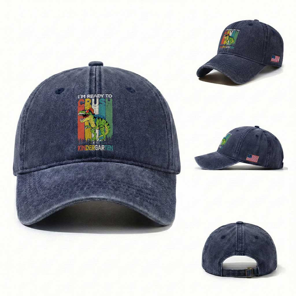 Funny Dinosaur Im Ready To Crush Kindergarten Gift Washed Cotton Baseball Cap