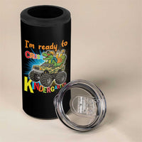 Im Ready To Crush Kindergarten 4 in 1 Can Cooler Tumbler Dinosaur Driving Truck Gift