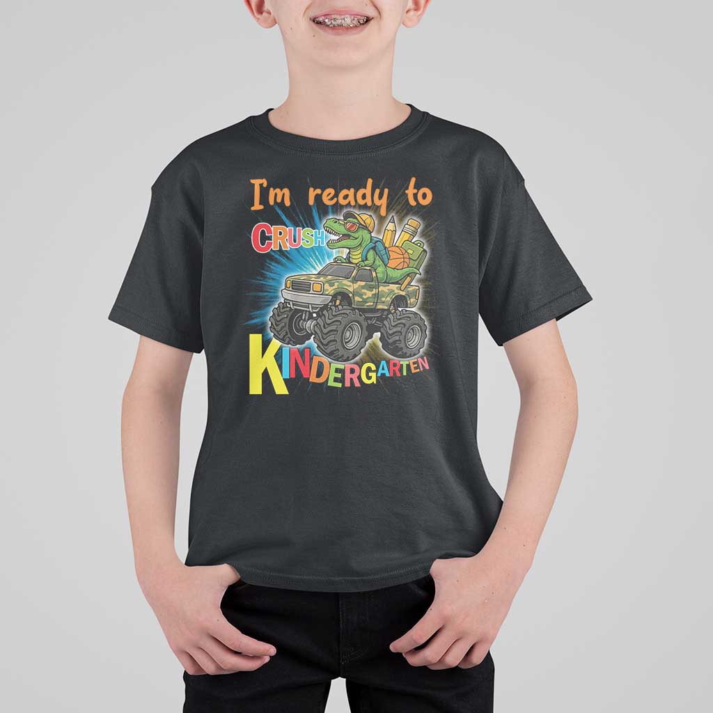 Im Ready To Crush Kindergarten T Shirt For Kid Dinosaur Driving Truck Gift - Wonder Print Shop