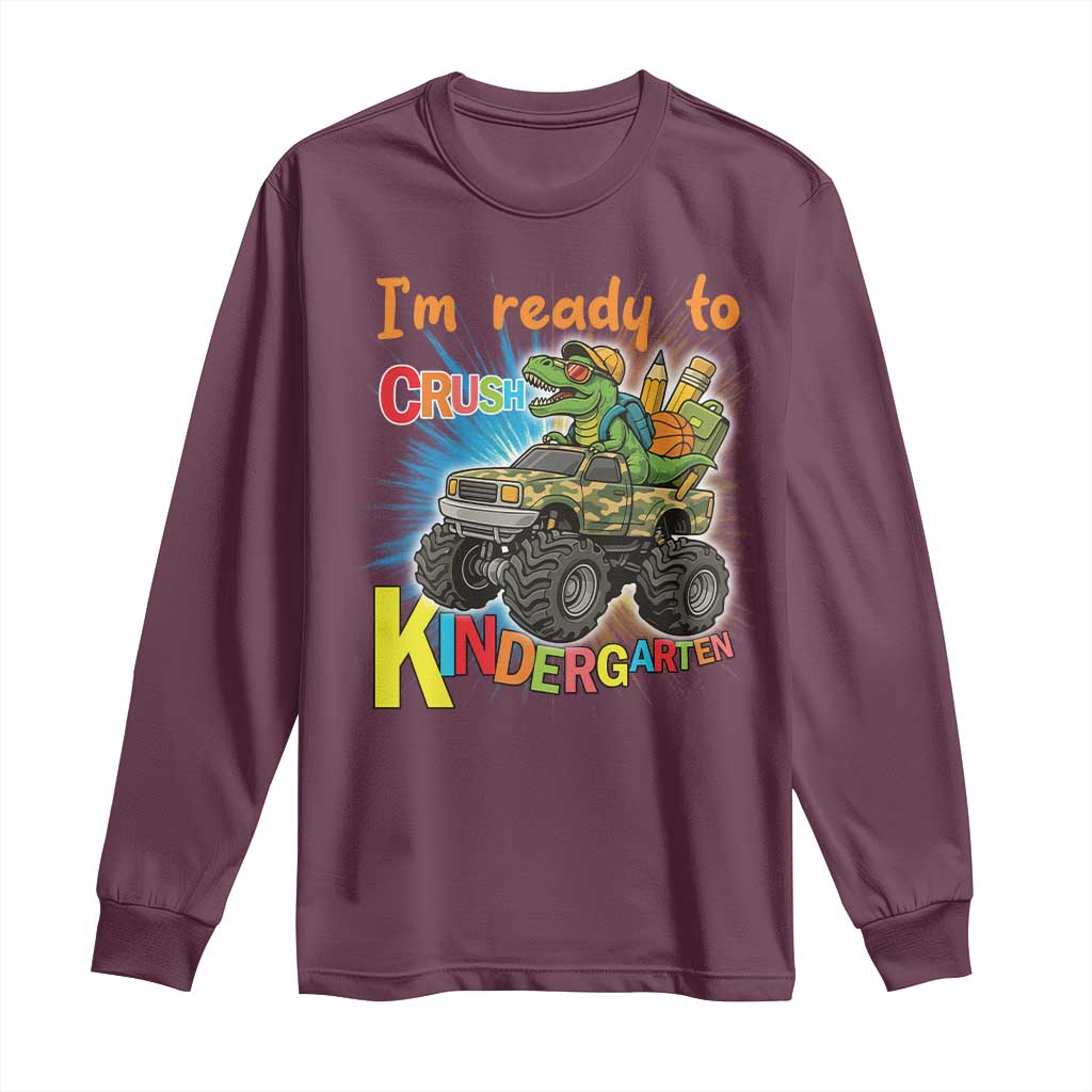 Im Ready To Crush Kindergarten Long Sleeve Shirt Dinosaur Driving Truck Gift - Wonder Print Shop