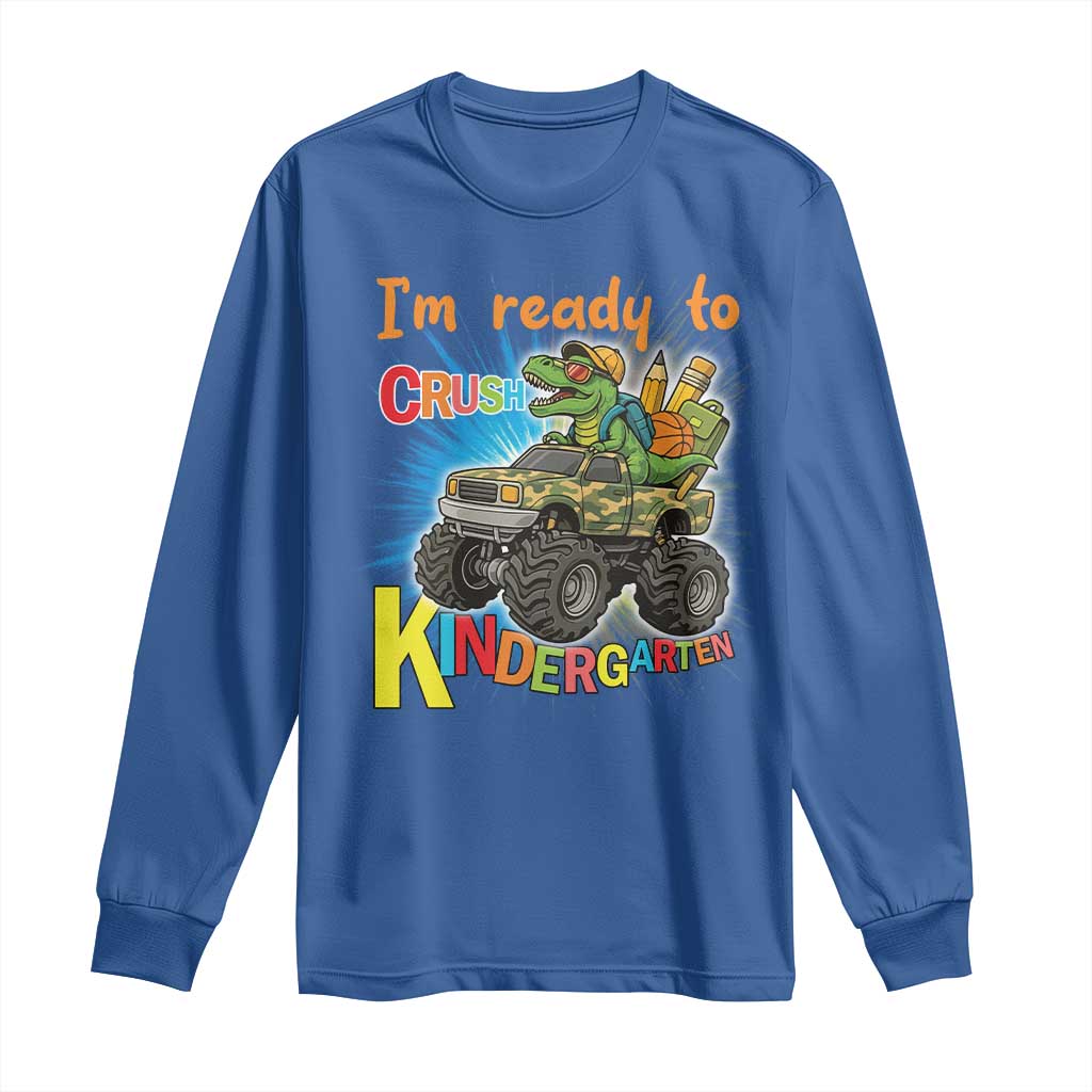 Im Ready To Crush Kindergarten Long Sleeve Shirt Dinosaur Driving Truck Gift - Wonder Print Shop