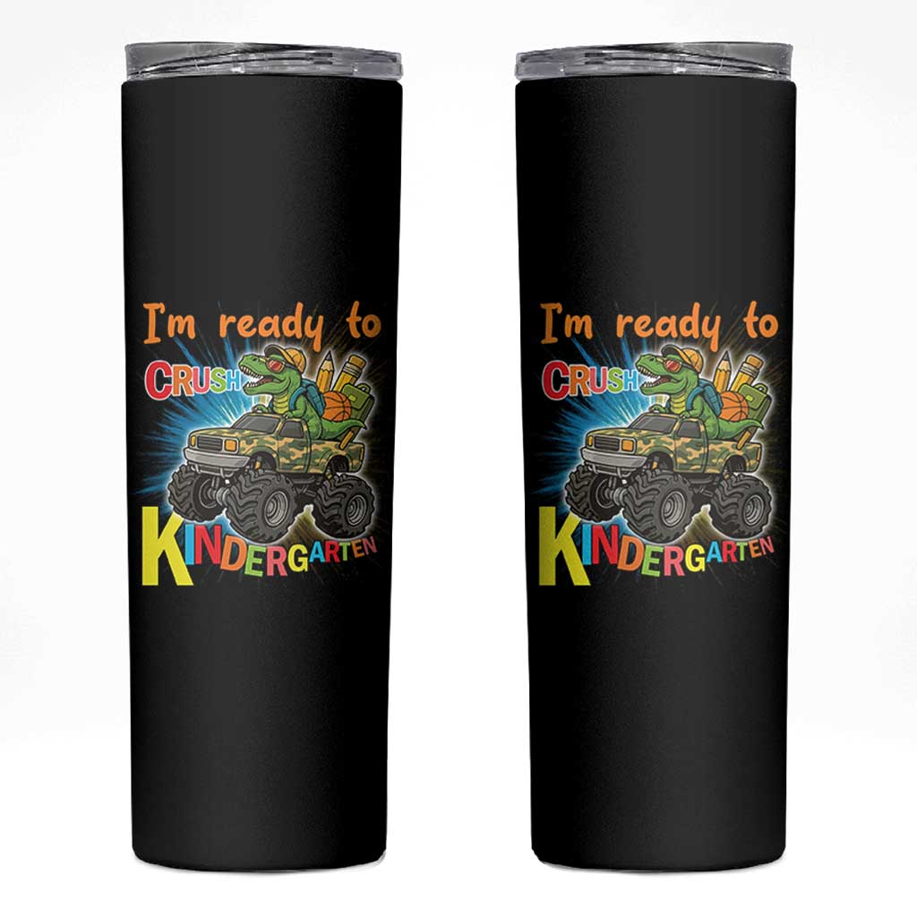 Im Ready To Crush Kindergarten Skinny Tumbler Dinosaur Driving Truck Gift