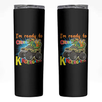 Im Ready To Crush Kindergarten Skinny Tumbler Dinosaur Driving Truck Gift