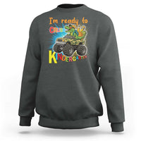 Im Ready To Crush Kindergarten Sweatshirt Dinosaur Driving Truck Gift - Wonder Print Shop