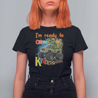 Im Ready To Crush Kindergarten T Shirt For Women Dinosaur Driving Truck Gift - Wonder Print Shop