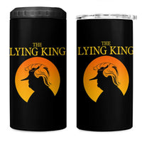 Funny The Lying King Long Nose Silhouette 4 in 1 Can Cooler Tumbler Vintage Political Satire Statement Gift
